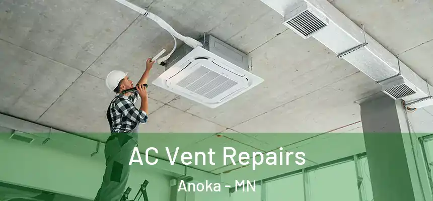  AC Vent Repairs Anoka - MN