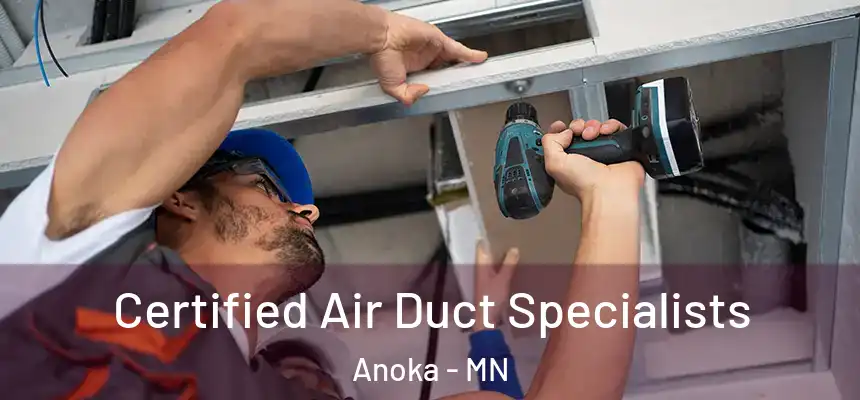  Certified Air Duct Specialists Anoka - MN