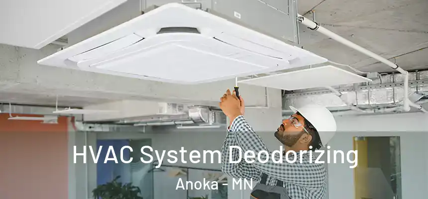  HVAC System Deodorizing Anoka - MN